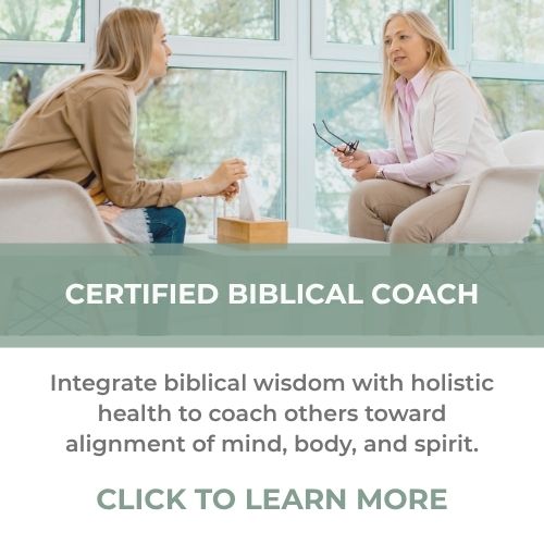 Online Certified Biblical Coach – Learn about integrating biblical wisdom with holistic health coaching.